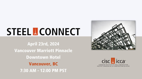 Vancouver SteelConnect Technical Session - April 23, 2024