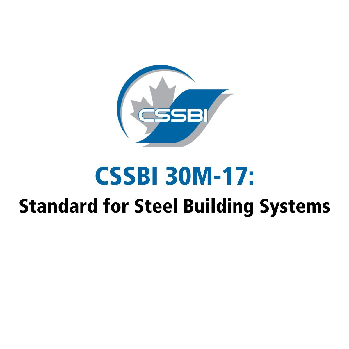 CSSBI 30M-2017: Standard for Steel Building Systems