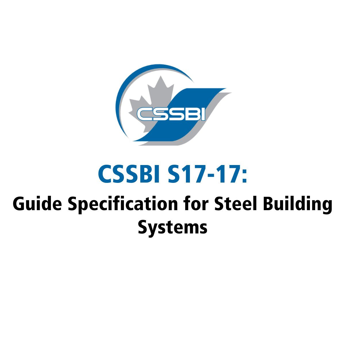 CSSBI S17-2017: Guide Specification for Steel Building Systems