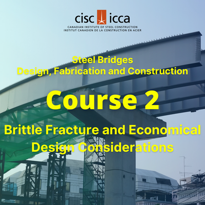 Steel Bridges - Design, Fabrication, & Construction - Session 2 (course)
