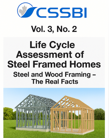 CSSBI Vol. 3, No. 2: Life Cycle Assessment of Steel Framed Homes: Steel and Wood Framing - The Real Facts