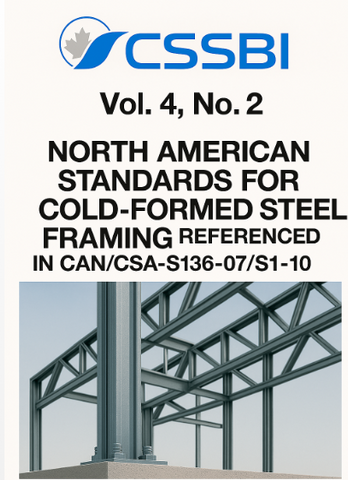 CSSBI Vol. 4, No. 2: North American Standards for Cold-Formed Steel Framing Referenced in CAN/CSA-S136-07/S1-10