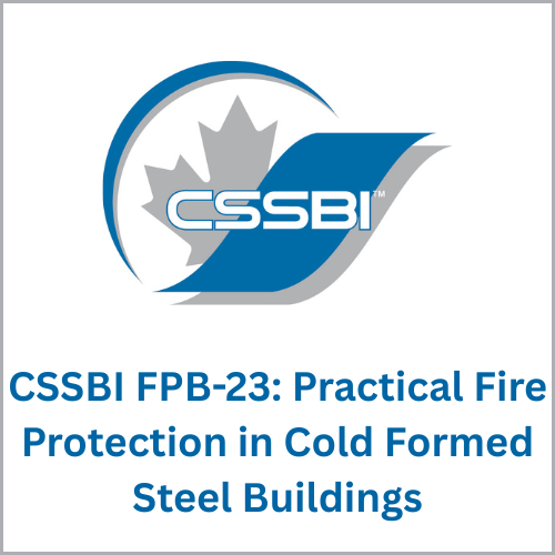 CSSBI FPB-23: Fire Protection Bulletin #23: Practical Fire Protection in Cold Formed Steel Buildings
