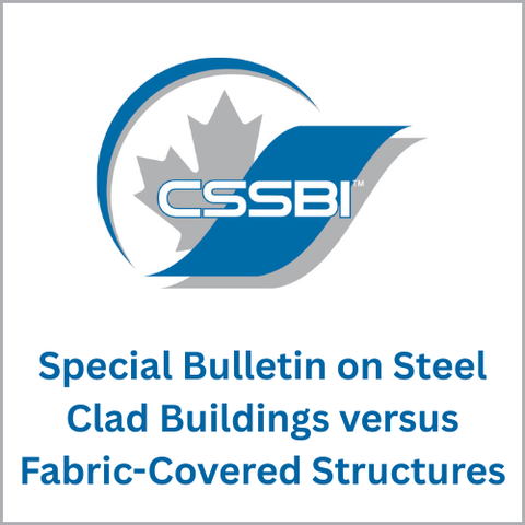 Special Bulletin on Steel Clad Buildings Versus Fabric-Covered Structures